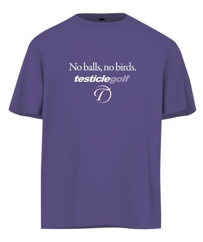 No Balls No Birds T-Shirt