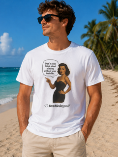Don't Even Think About...Testicle Golf T-Shirt